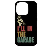 I'll Be In The Garage Mecánico Car Guy Reparación de Vehículos Retro Carcasa para iPhone 14 Pro
