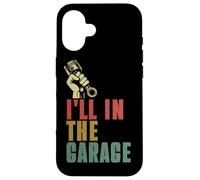 I'll Be In The Garage Mecánico Car Guy Reparación de Vehículos Retro Carcasa para iPhone 16
