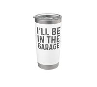 I'll Be in The Garage Mechanic Dad Joke Handyman Grandpa Fun Vaso térmico de acero inoxidable de doble pared