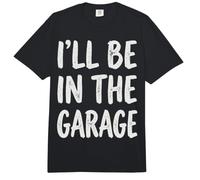 I'Ll Be In The Garage Mechanic Dad Workshop Humor Comfort Colors Adult Heavyweight T-Shirt