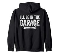 I'Ll Be In The Garage Sudadera con Capucha