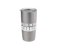 I'll Be In The Garage Vaso térmico de acero inoxidable de doble pared
