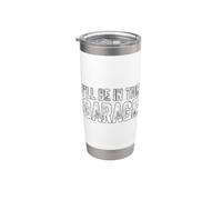 I'll Be In The Garage Vaso térmico de acero inoxidable de doble pared