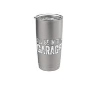 I'll Be In The Garage Vaso térmico de acero inoxidable de doble pared