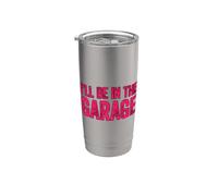 I'll Be In The Garage Vaso térmico de acero inoxidable de doble pared