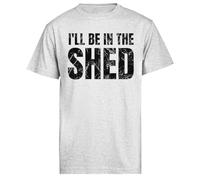 Ill Be In The Shed Funny Dad Joke Camiseta De Manga Corta De Hombre Gris