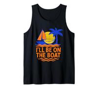 I'll Be On The Boat Boating Yate Velero Capitán Diversión Camiseta sin Mangas