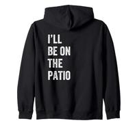 I'Ll Be On The Patio Retro Vintage Texto Sudadera con Capucha