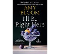 I'll Be Right Here: A Novel