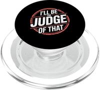 I'Ll Be The Judge of That Sala de audiencias de Humor Legal PopSockets PopGrip para MagSafe