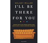 Ill Be There For You