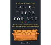 I'll Be There for You (HARPERCOLLINS)
