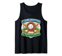 I'Ll Be Waiting For You At Home - Divertida Cita de Jugador de béisbol Camiseta sin Mangas