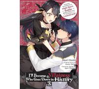 I'll Become a Villainess Who Goes Down in History, Vol. 3: Volume 3