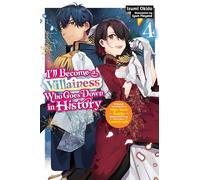 I'll Become a Villainess Who Goes Down in History, Vol. 4 (novel): Volume 4