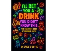 I'll Bet You a Drink You Didn't Know This: The Barstool Book of Winning Facts (FACTology)