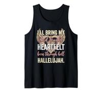 I'Ll Bring My Hard Fought Heartfelt Hallelujah Camiseta sin Mangas