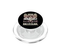 I'Ll Bring My Hard Fought Heartfelt Hallelujah PopSockets PopGrip para MagSafe