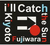 I'll Catch the Sun