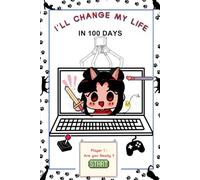 I'll change my life in 100 days - Game journal: Level Up your Life !