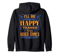 I'Ll Die Happy Thanks Videojuegos - Divertido Jugador De Humor Oscuro Sudadera con Capucha