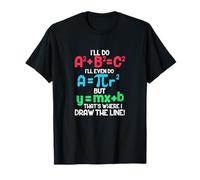 I'll Do A2 + B2 = C2 That's Where I Draw The Line Math Camiseta