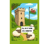 I'll do it now in a minute: Welsh Notebook - Novelty gift for friends and family