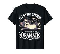 I'Ll Do The Burpees I Just Need To Be Dramatic First Camiseta
