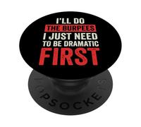 I'Ll Do The Burpees I Just Need To Be Dramatic First PopSockets PopGrip Adhesivo