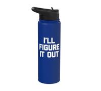 I'll Figure It Out - Divertido dicho sarcástico lindo fresco novedad Stainless Steel Insulated Water Bottle
