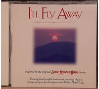 I'll Fly Away: Inspired By the Original Smoky Mountain Hymns Series