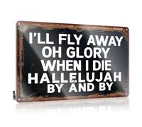 I'll Fly Away Oh Glory. Arte de pared vintage decorativo | Arte colgante de área suave desgastada para sala de estar del lago (30 x 40 cm)