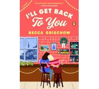 I'll Get Back to You: A Novel