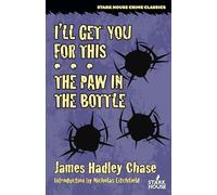 I'll Get You for This / The Paw in the Bottle
