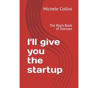 I'll give you the startup: The Black Book of Startups