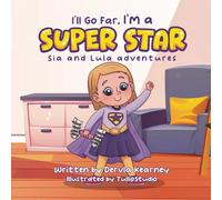 I'll Go Far I'm A Super Star: Sia and Lula Adventures