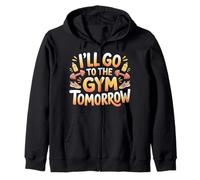 I'Ll Go To The Gym Tomorrow Exercise Procrastination - Sudadera con Capucha