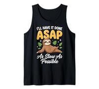 I'Ll Have It Done ASAP As Slow As Possible Procrastinador Camiseta sin Mangas