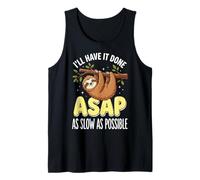 I'Ll Have It Done ASAP As Slow As Possible Procrastinador Camiseta sin Mangas