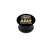 I'Ll Have It Done ASAP As Slow As Possible Procrastinador PopSockets PopGrip Adhesivo