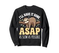 I'Ll Have It Done ASAP As Slow As Possible Procrastinador Sudadera