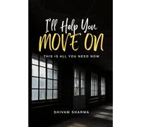 I'll Help You Move On: this is all you need now