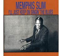 Memphis Slim - I'll Just Keep On Singin The Blues