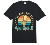 I'Ll Make The Tea You Spill It Retro Tea Drinker Té de Hierbas Comfort Colors Adult Heavyweight T-Shirt