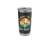 I'll Make The Tea You Spill It Retro Tea Drinker Té de hierbas Vaso térmico de acero inoxidable de doble pared