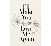 I'll Make You Love Me Again: She forgets him every year. He wins her back every time.