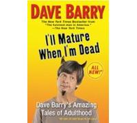 Ill Mature When Im Dead (ebook)