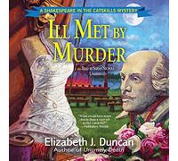 Ill Met by Murder: A Shakespeare in the Catskills Mystery (Shakespeare in the Catskills Mysteries, Book 2)