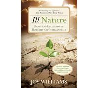 Ill Nature: Rants and Reflections on Humanity and Other Animals