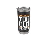 I'll Never Be Too Old To Play Dominoes Board Game Dominó Vaso térmico de acero inoxidable de doble pared